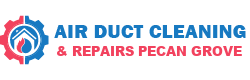 Air Duct Cleaning & Repairs Pecan Grove